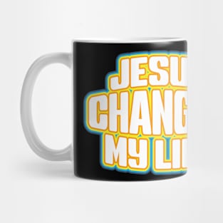 Jesus Changed My Life Mug